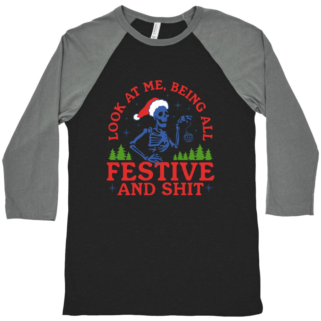 Look At Me Being All Festive Skeleton Baseball Tee Unisex
