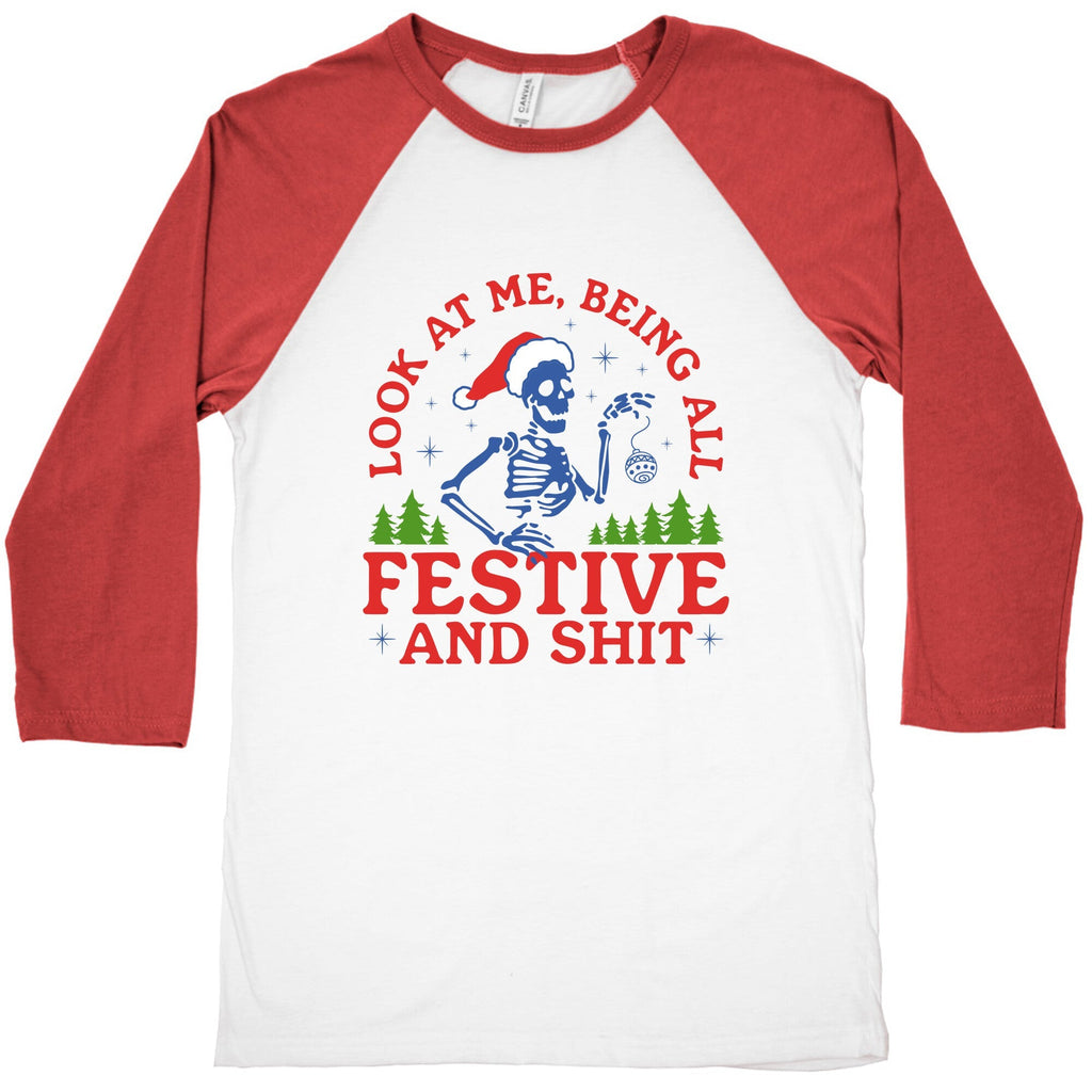 Look At Me Being All Festive Skeleton Baseball Tee Unisex