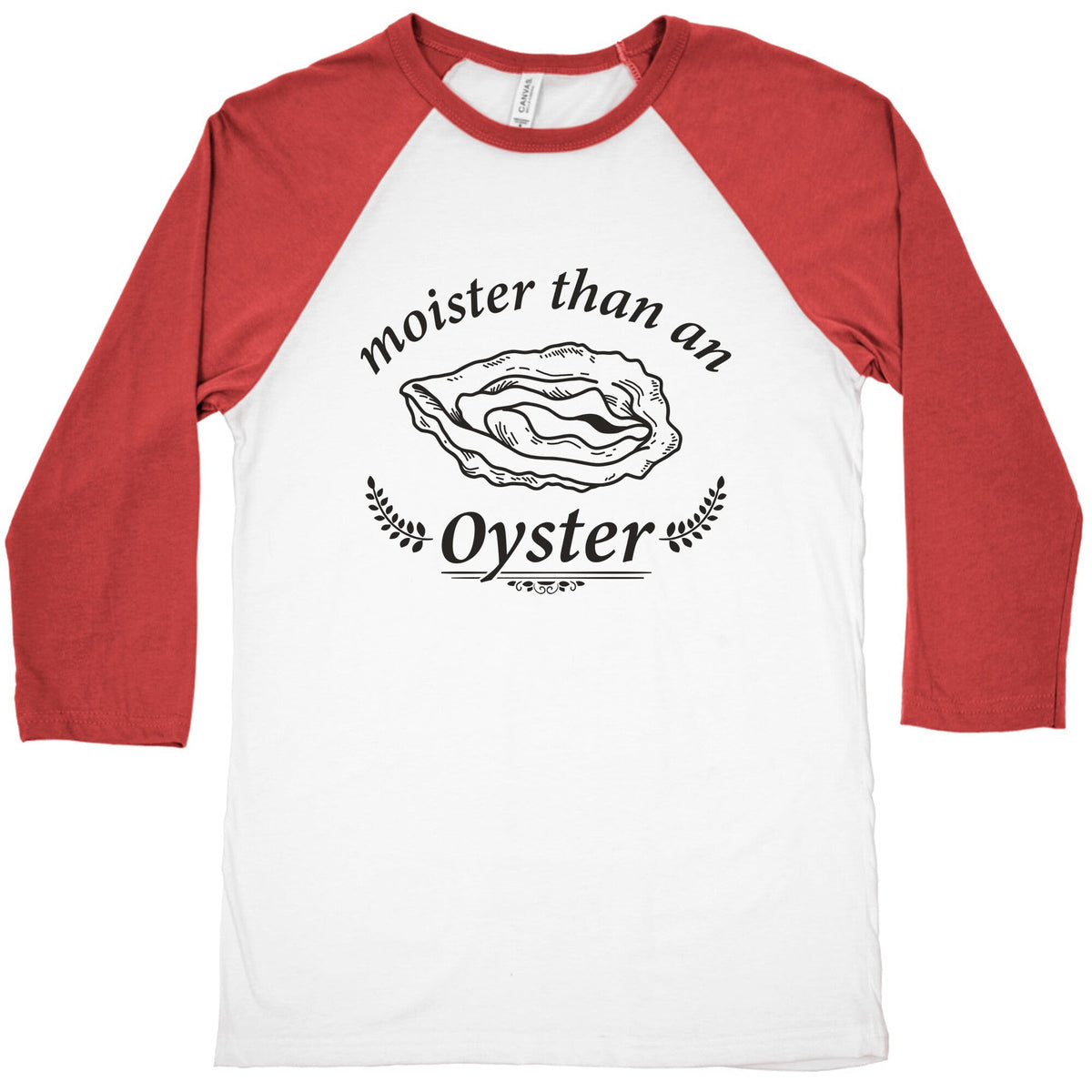 Moister Than An Oyster Baseball Tee Unisex