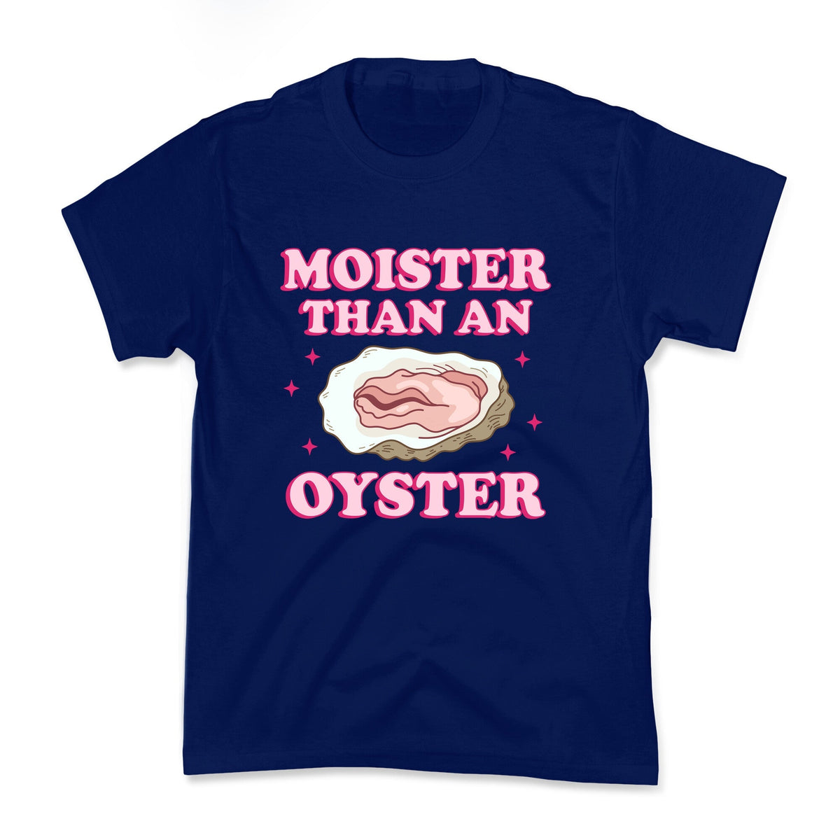 Moister Than An Oyster Pink Kids Tee Unisex