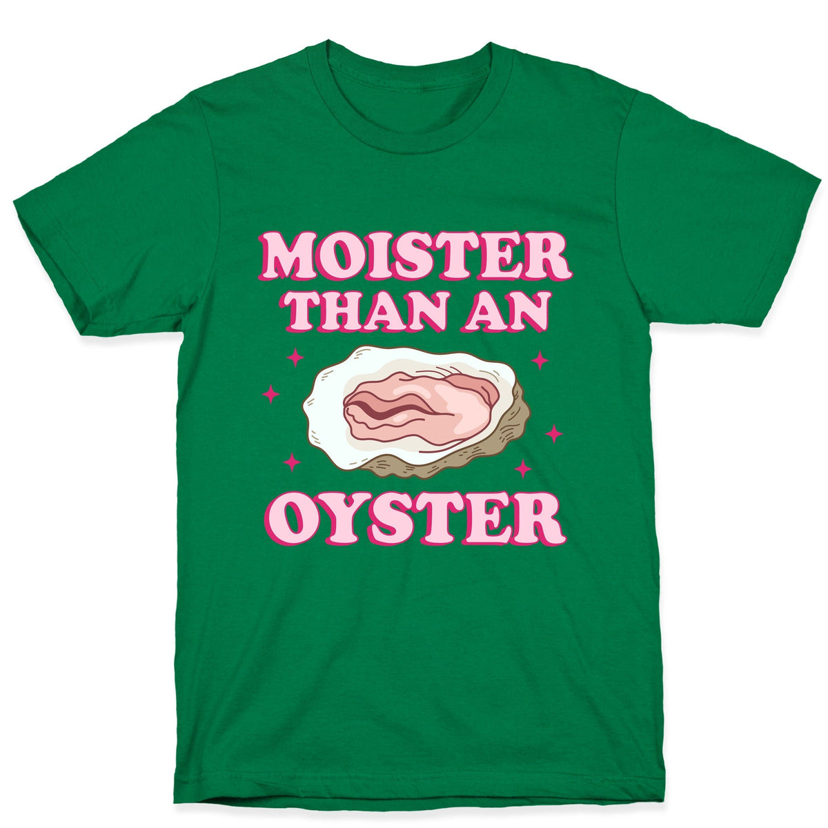 Moister Than An Oyster Pink Unisex