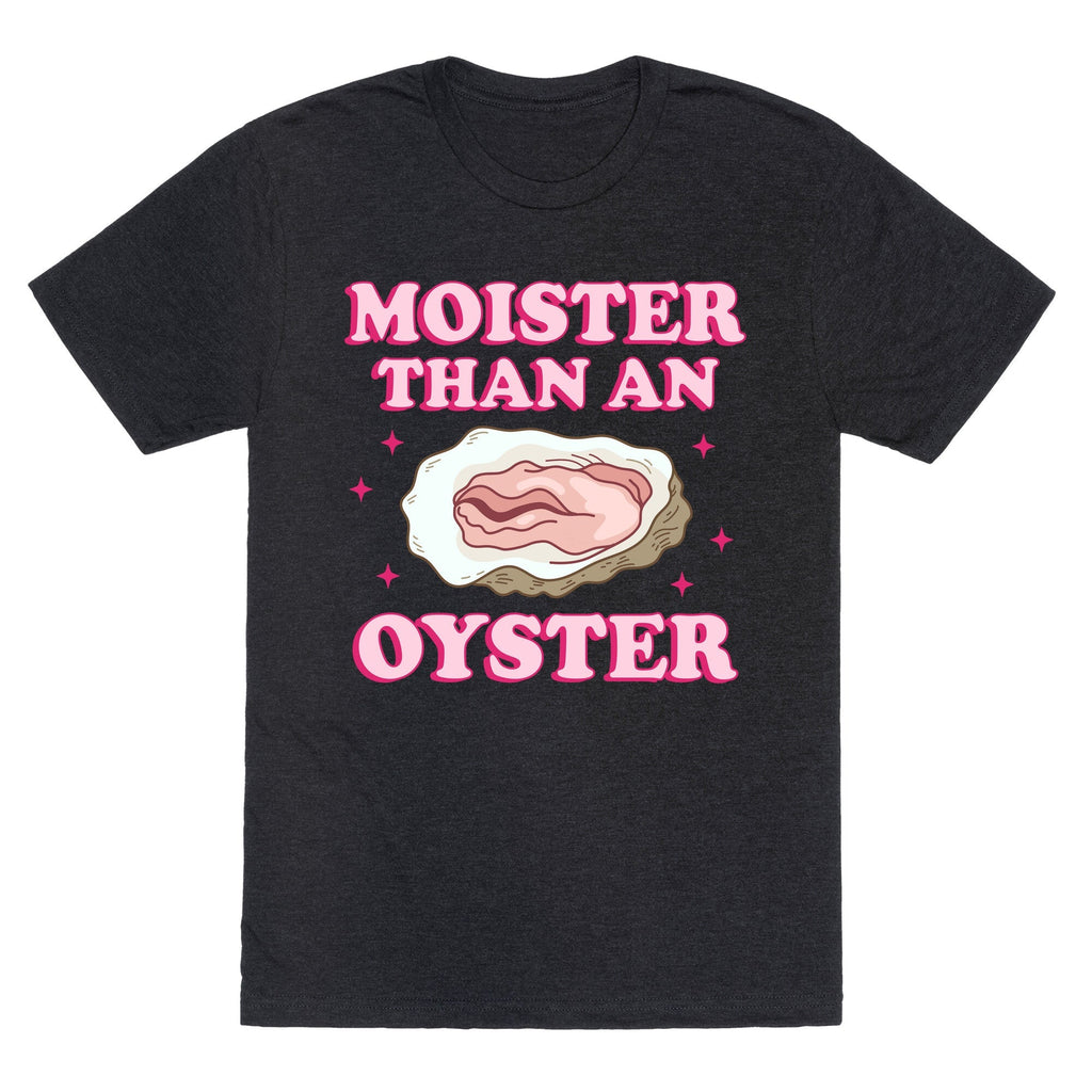 Moister Than An Oyster Pink Unisex Triblend Tee Unisex