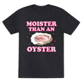 Moister Than An Oyster Pink Unisex Triblend Tee Unisex