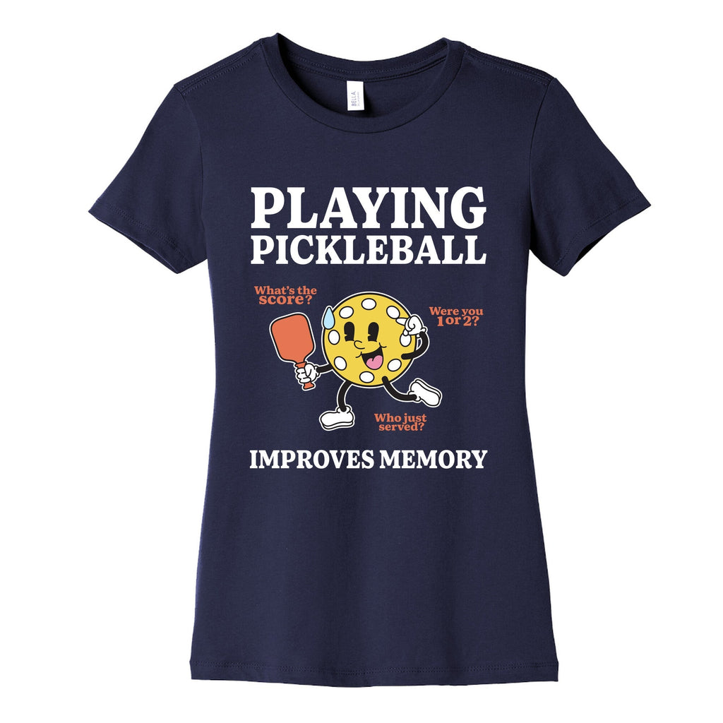 Playing Pickleball Improves Memory Womens Cotton Tee Unisex