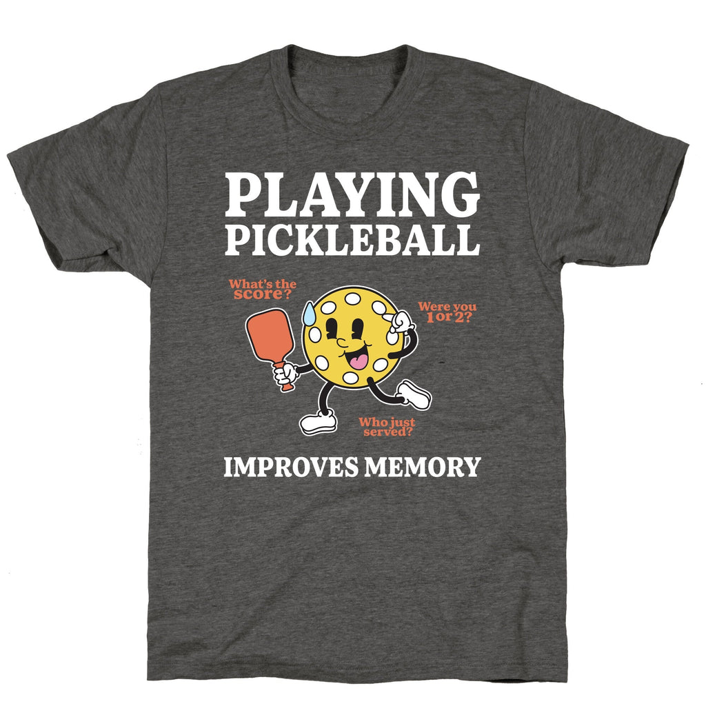 Playing Pickleball Improves Memory Unisex Triblend Tee Unisex