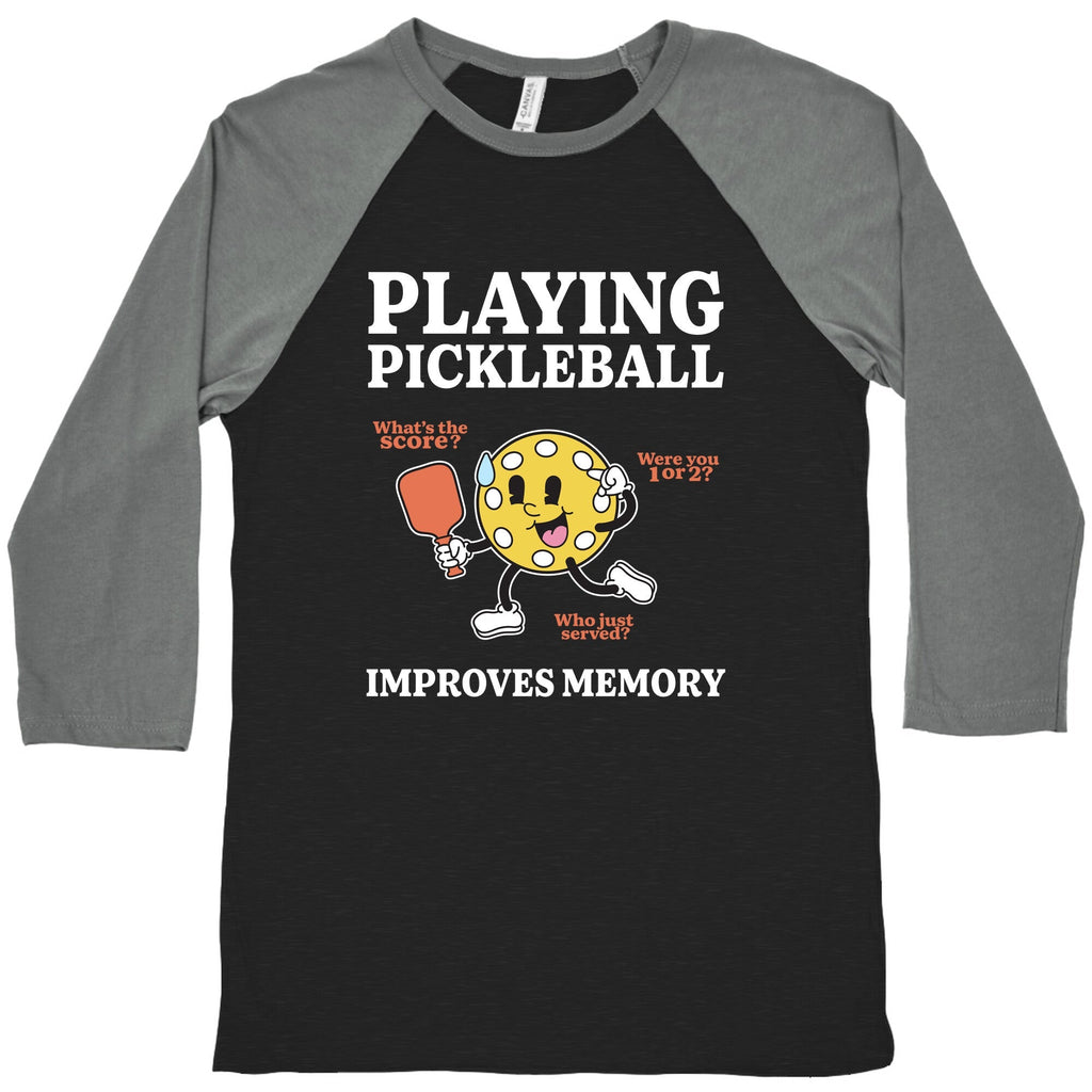 Playing Pickleball Improves Memory Baseball Tee Unisex