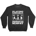 Playing Pickleball Improves Memory Funny Crewneck Unisex