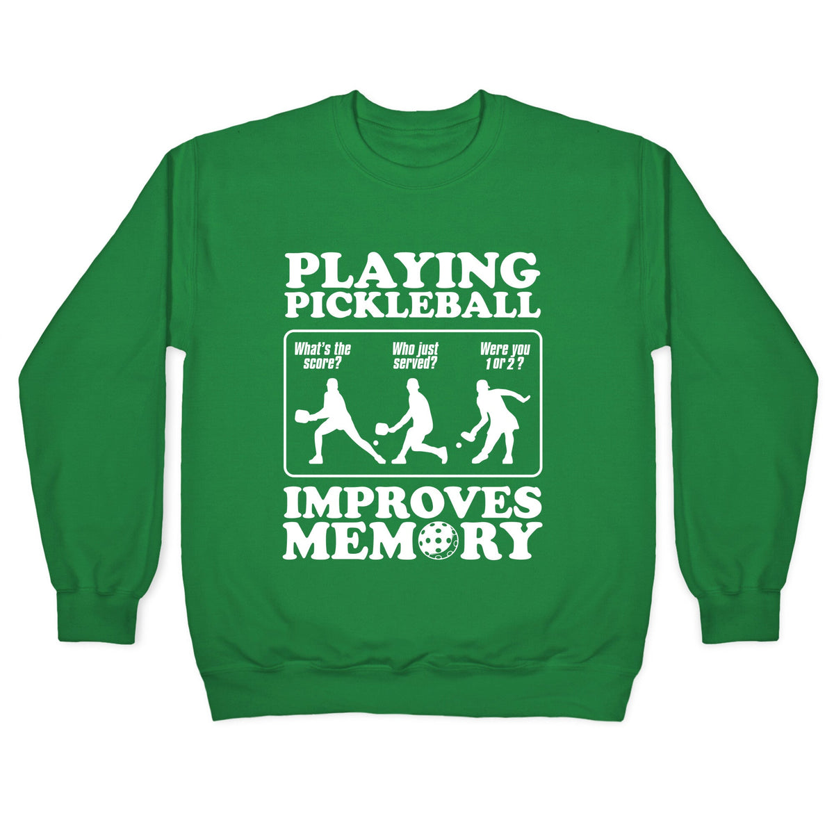 Playing Pickleball Improves Memory Funny Crewneck Unisex