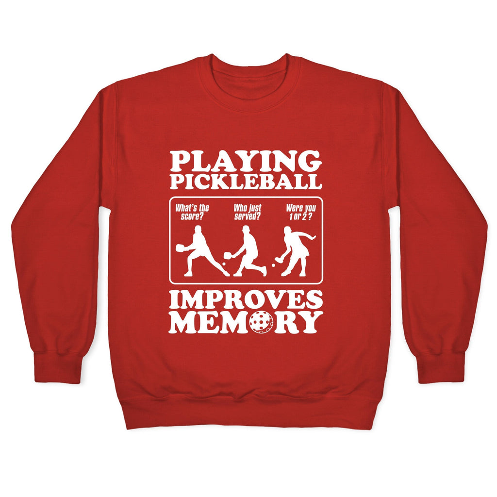 Playing Pickleball Improves Memory Funny Crewneck Unisex
