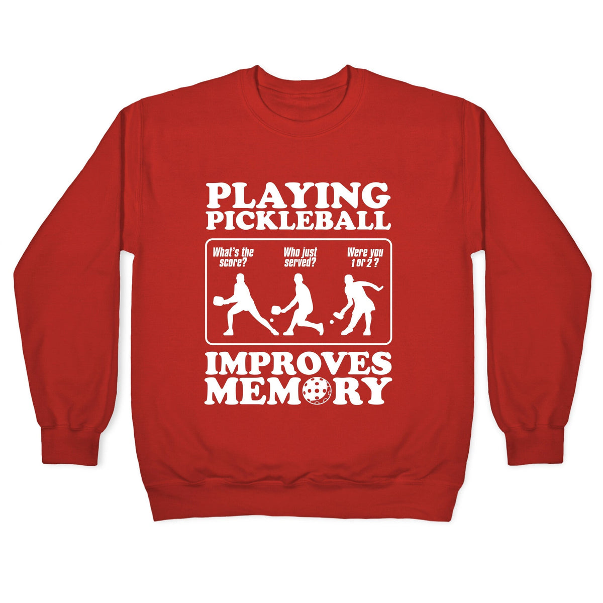 Playing Pickleball Improves Memory Funny Crewneck Unisex