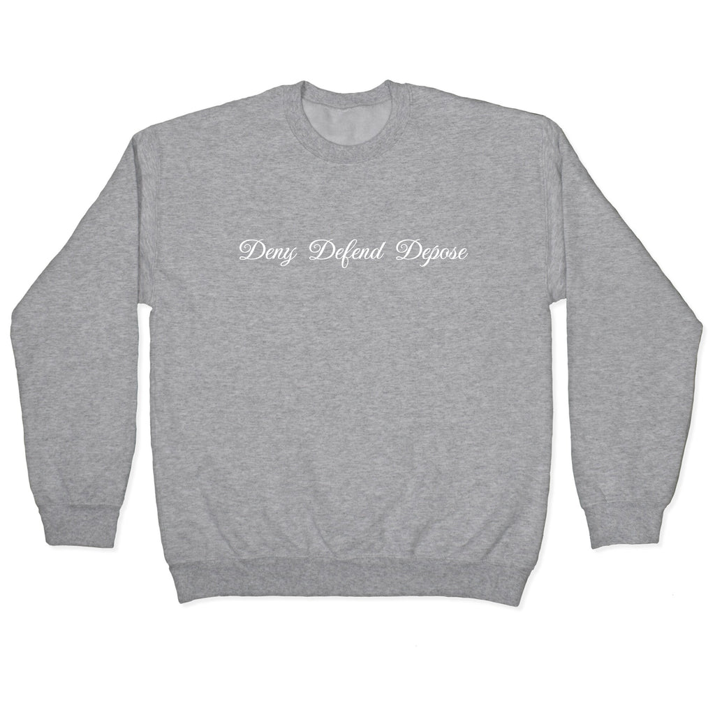 Deny Defend Depose 2 Crewneck Unisex