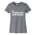 A Complete Unknown Womens Cotton Tee Unisex