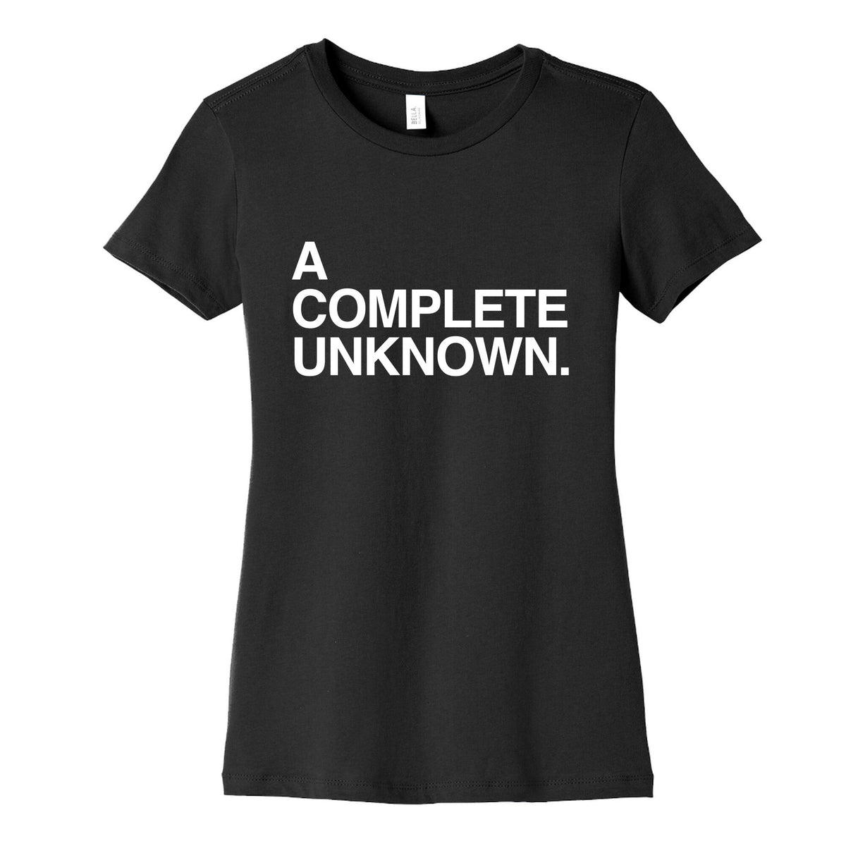 A Complete Unknown Womens Cotton Tee Unisex