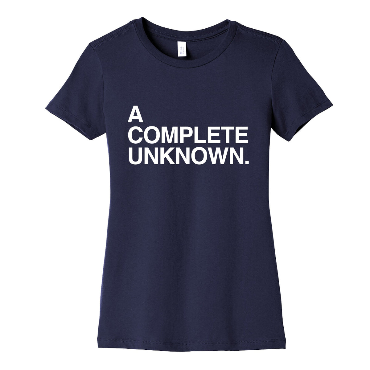 A Complete Unknown Womens Cotton Tee Unisex