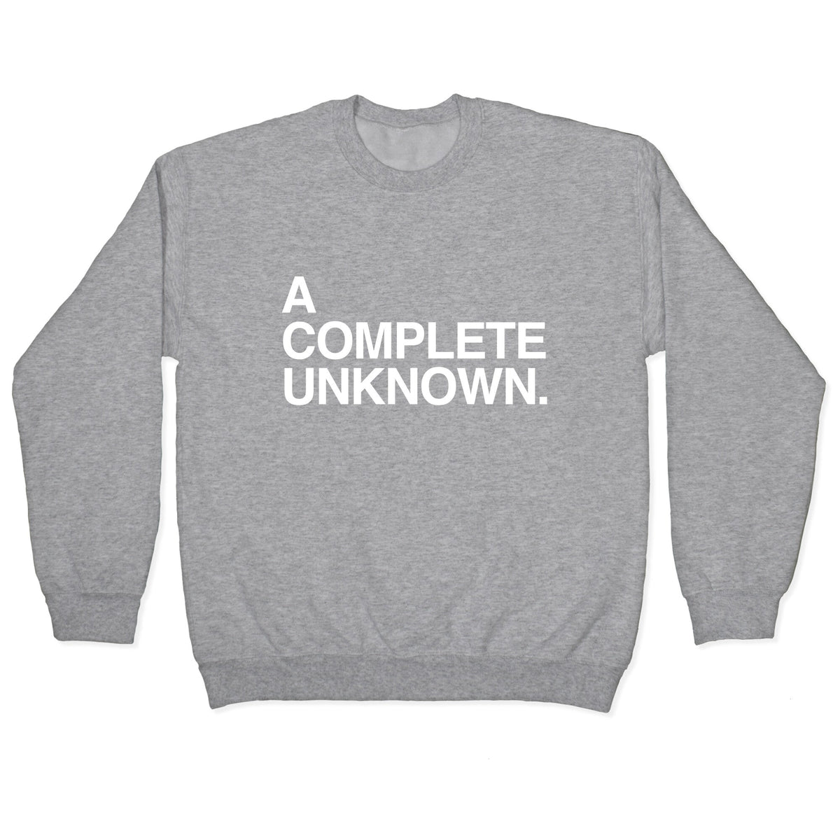 A Complete Unknown Crewneck Unisex