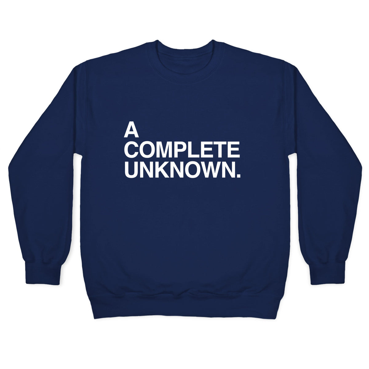 A Complete Unknown Crewneck Unisex