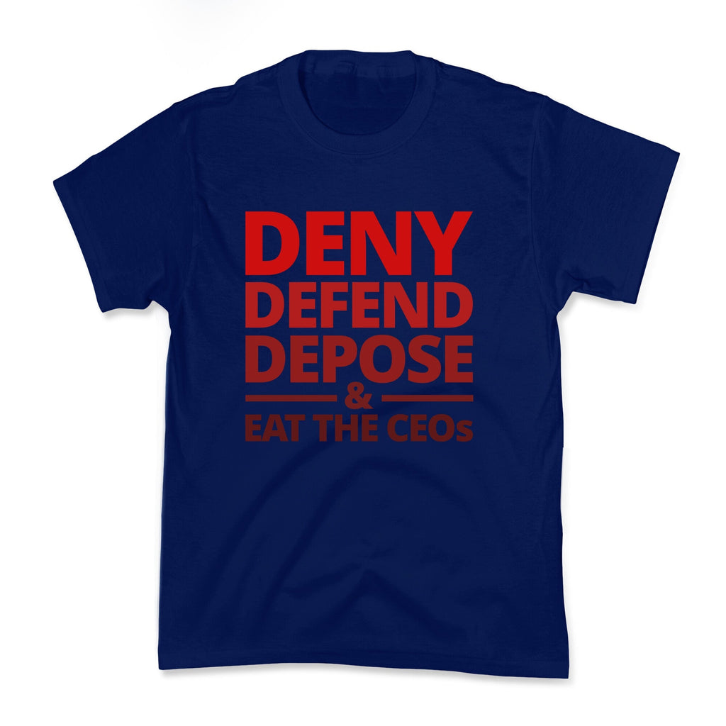 Deny Defend Depose Eat the CEOs Kids Tee Unisex