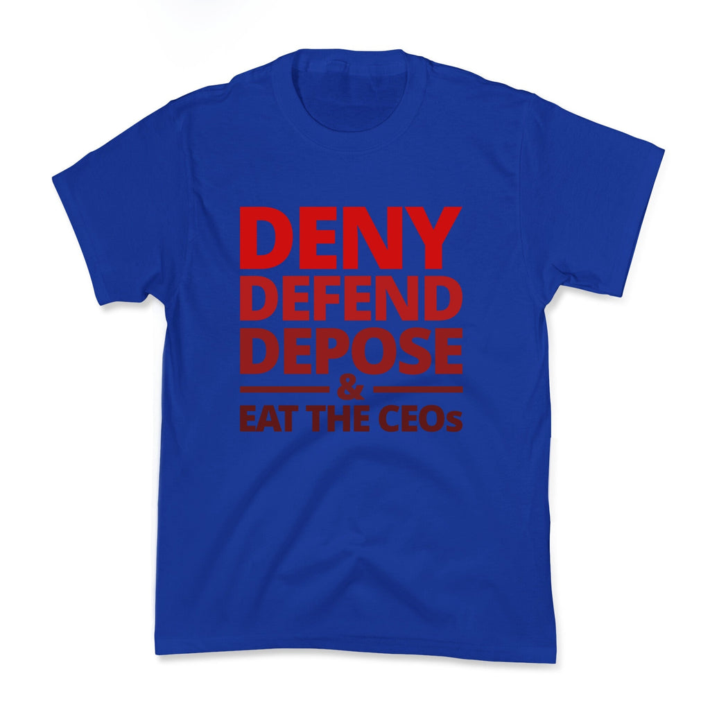 Deny Defend Depose Eat the CEOs Kids Tee Unisex
