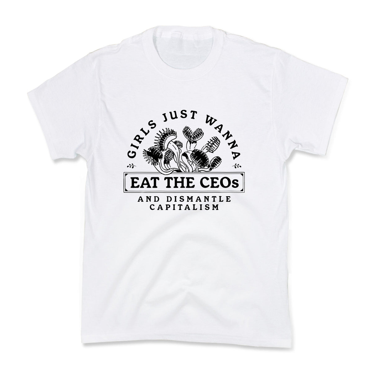 Girls Just Wanna Eat The CEOs Kids Tee Unisex