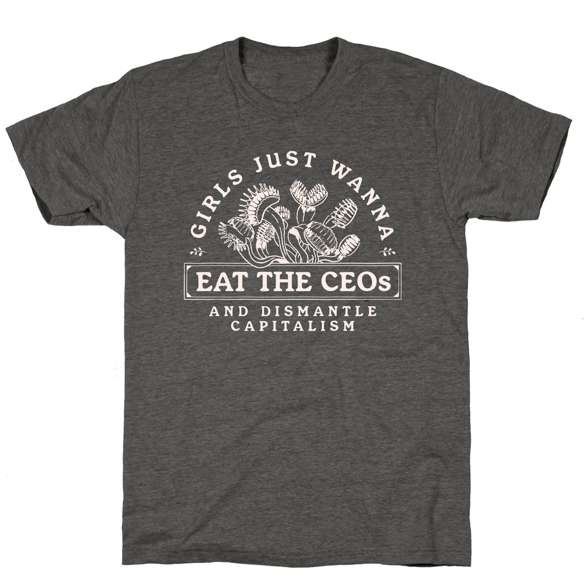 Girls Just Wanna Eat The CEOs Unisex Triblend Tee Unisex