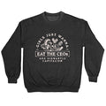Girls Just Wanna Eat The CEOs Crewneck Unisex