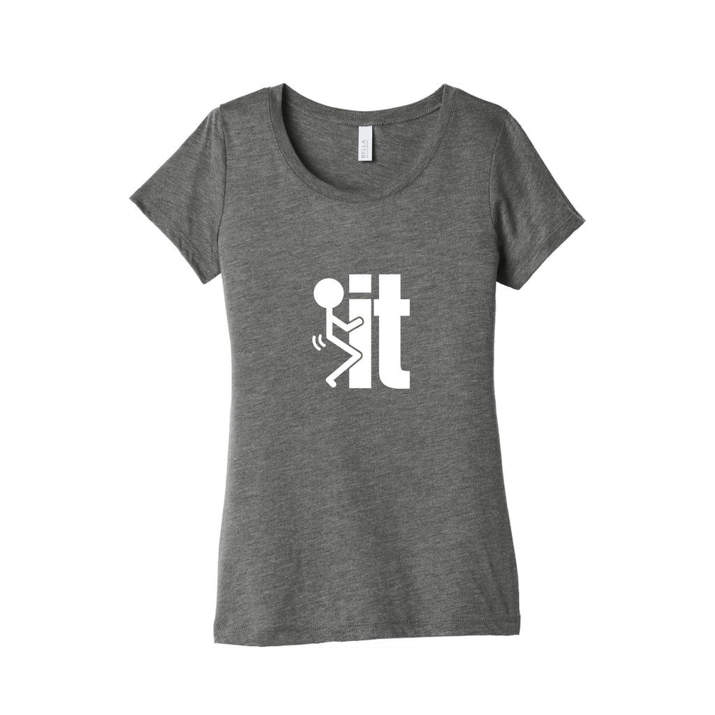 Fk It Womens Triblend Tee Unisex