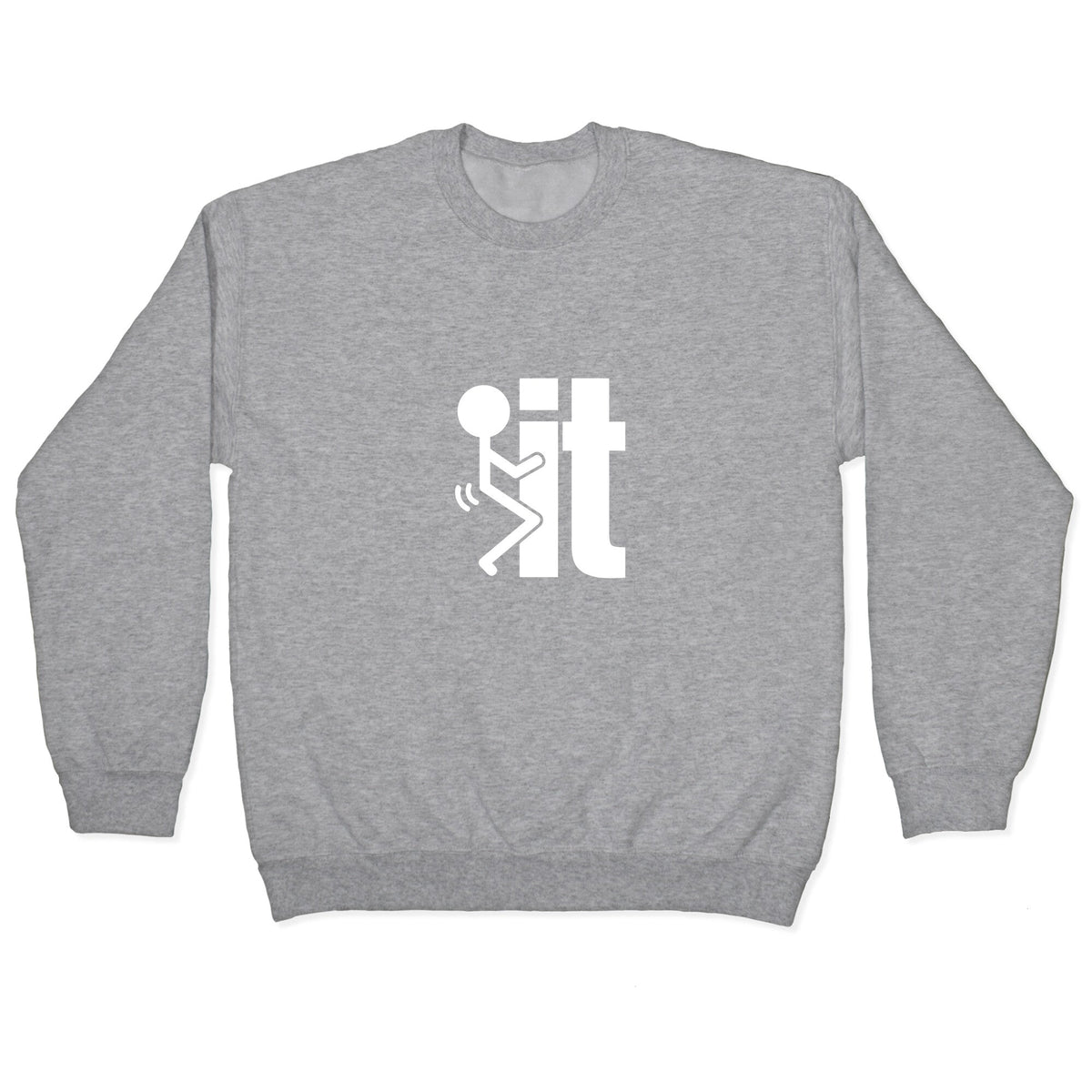 Fk It Crewneck Unisex