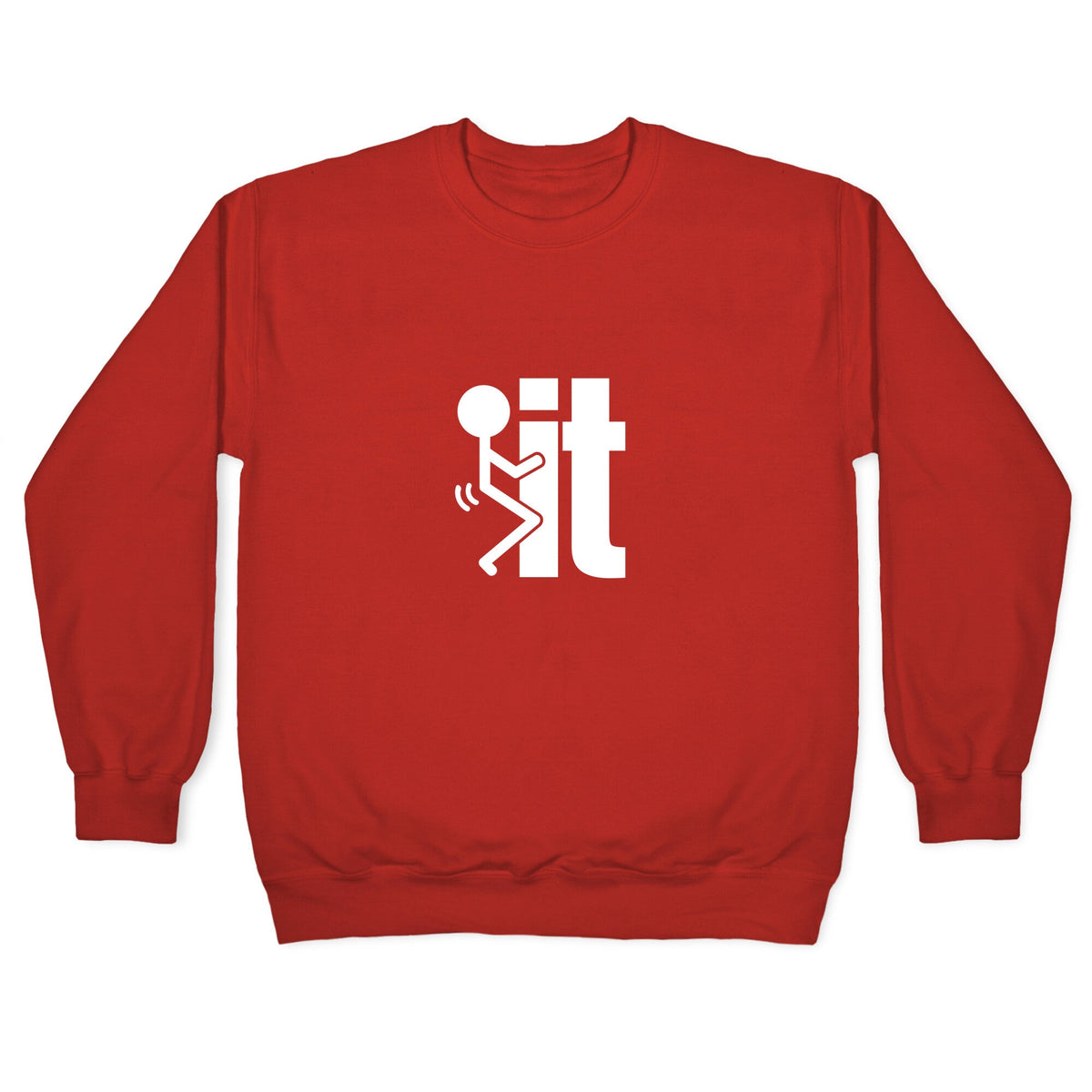 Fk It Crewneck Unisex