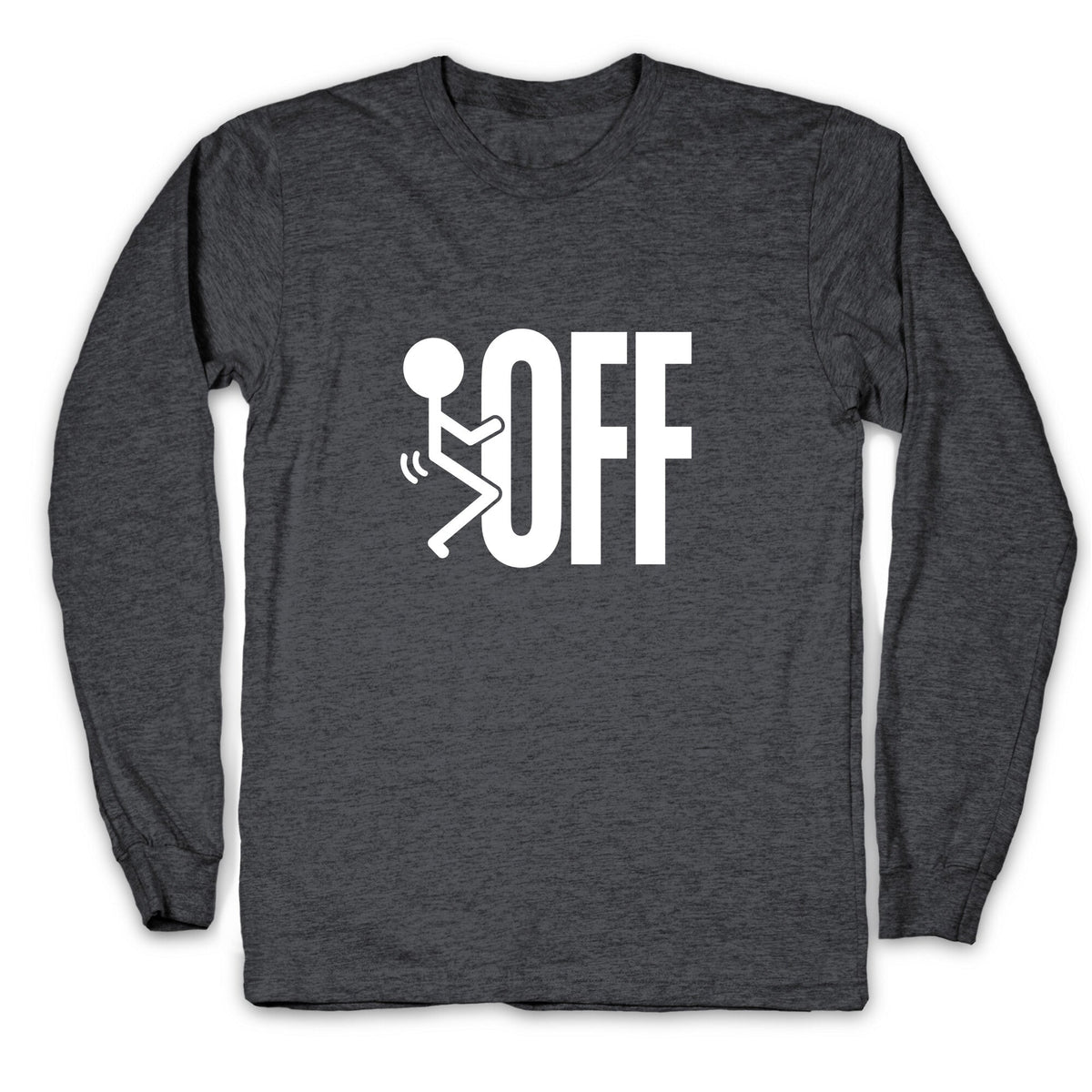 Fk Off Longsleeve Tee Unisex