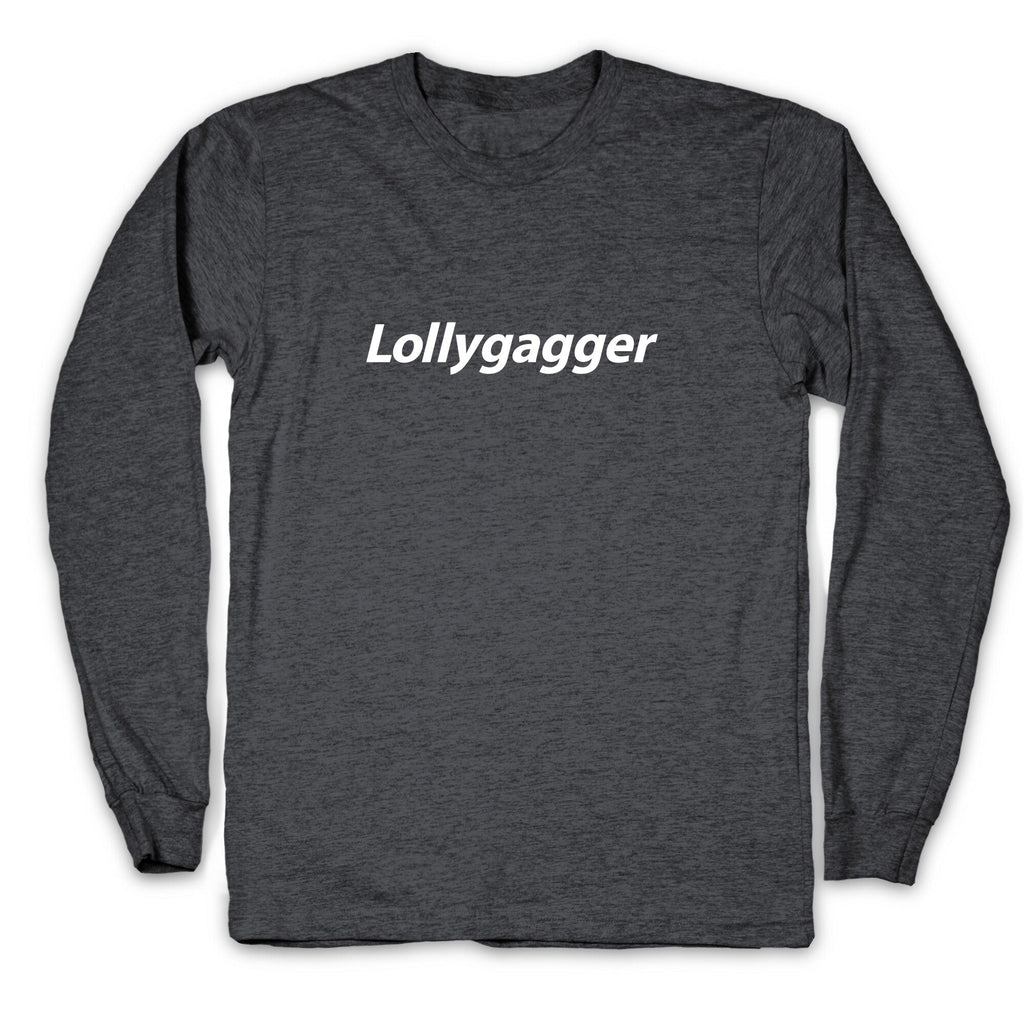 Lollygagger Longsleeve Tee Unisex