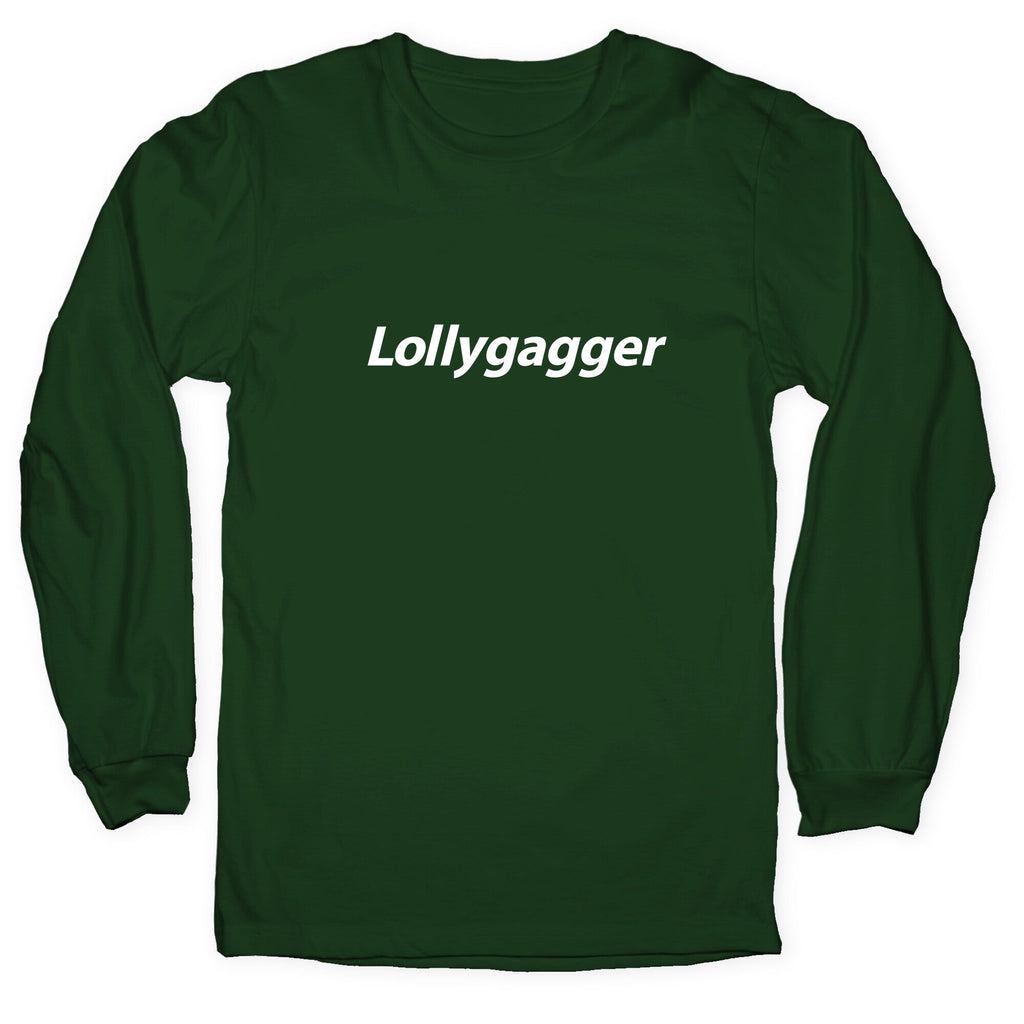 Lollygagger Longsleeve Tee Unisex