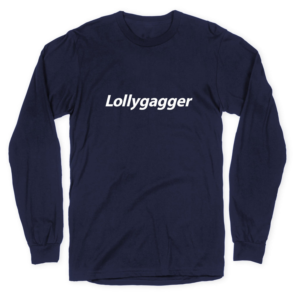 Lollygagger Longsleeve Tee Unisex