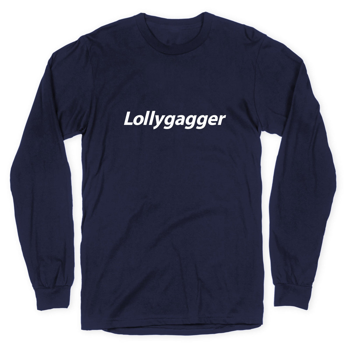 Lollygagger Longsleeve Tee Unisex