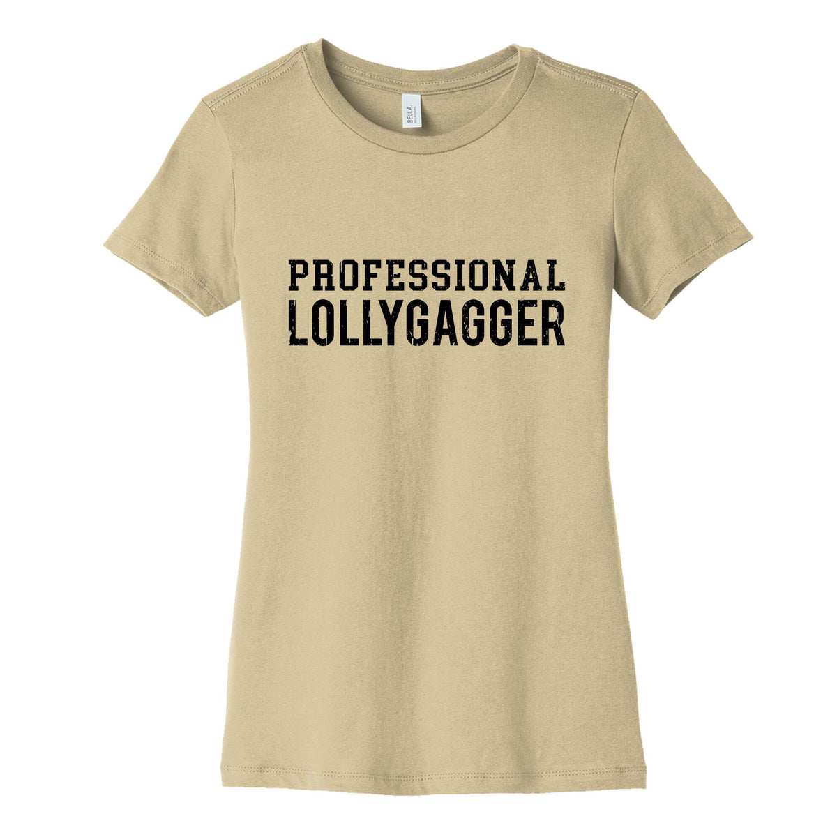 Professional Lollygagger Womens Cotton Tee Unisex
