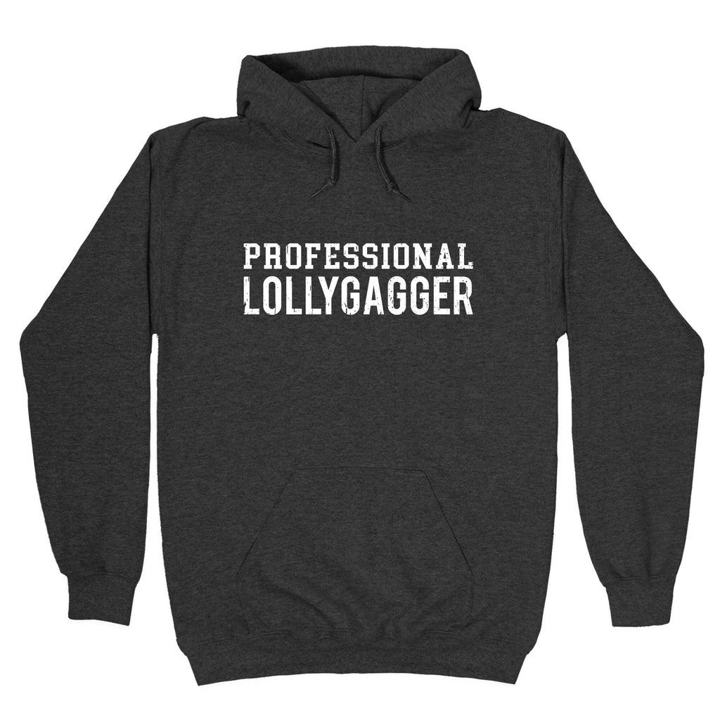 Professional Lollygagger Unisex