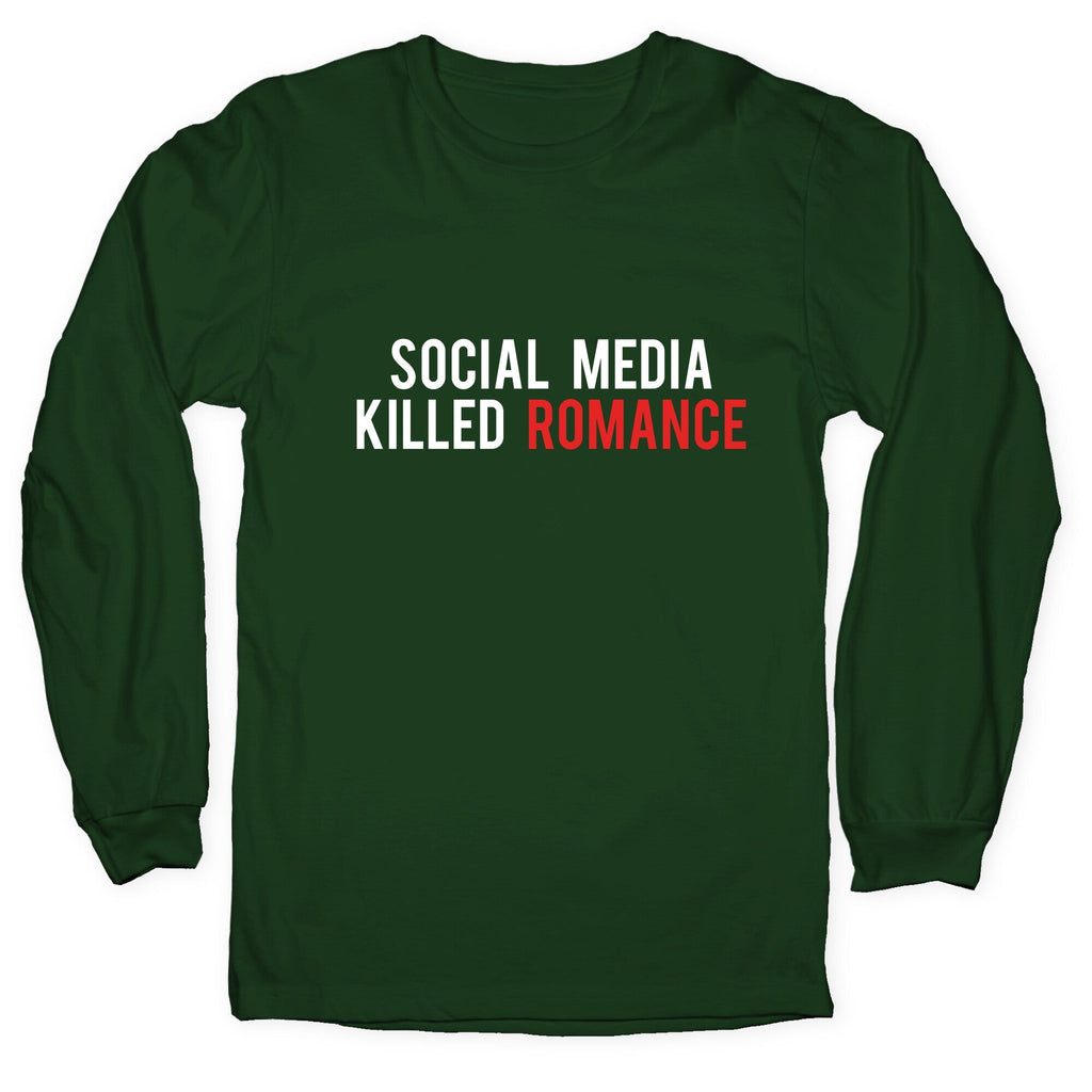Social Media Killed Romance Longsleeve Tee Unisex