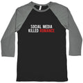Social Media Killed Romance Baseball Tee Unisex