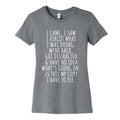 I Came I Saw I Forgot What I Was Doing Womens Cotton Tee Unisex