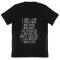 I Came I Saw I Forgot What I Was Doing V-Neck Unisex
