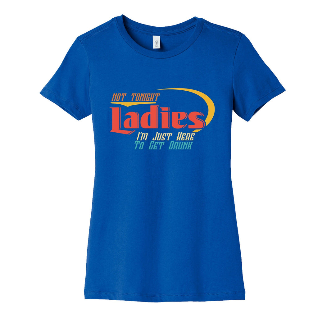 Not Tonight Ladies Womens Cotton Tee Unisex