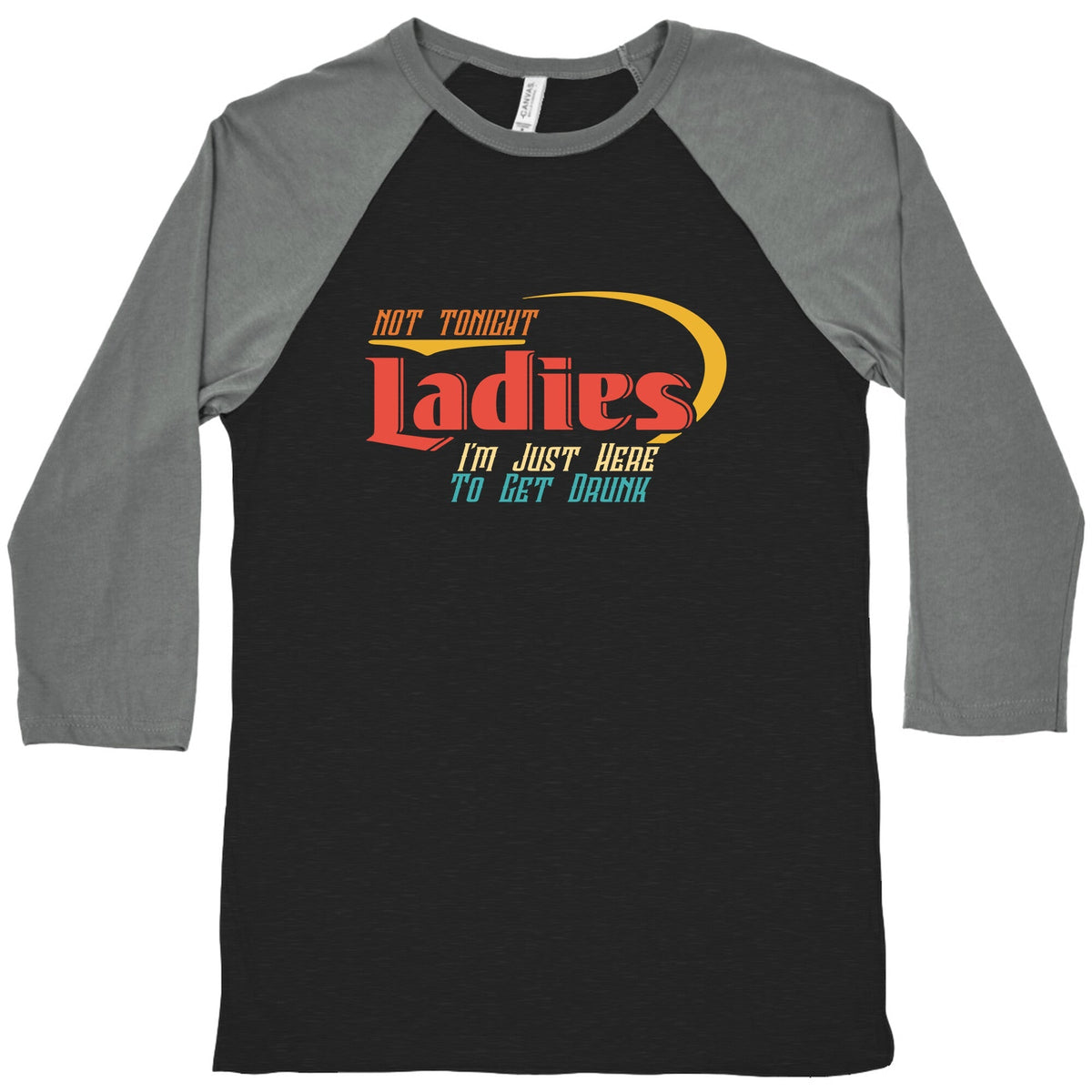 Not Tonight Ladies Baseball Tee Unisex
