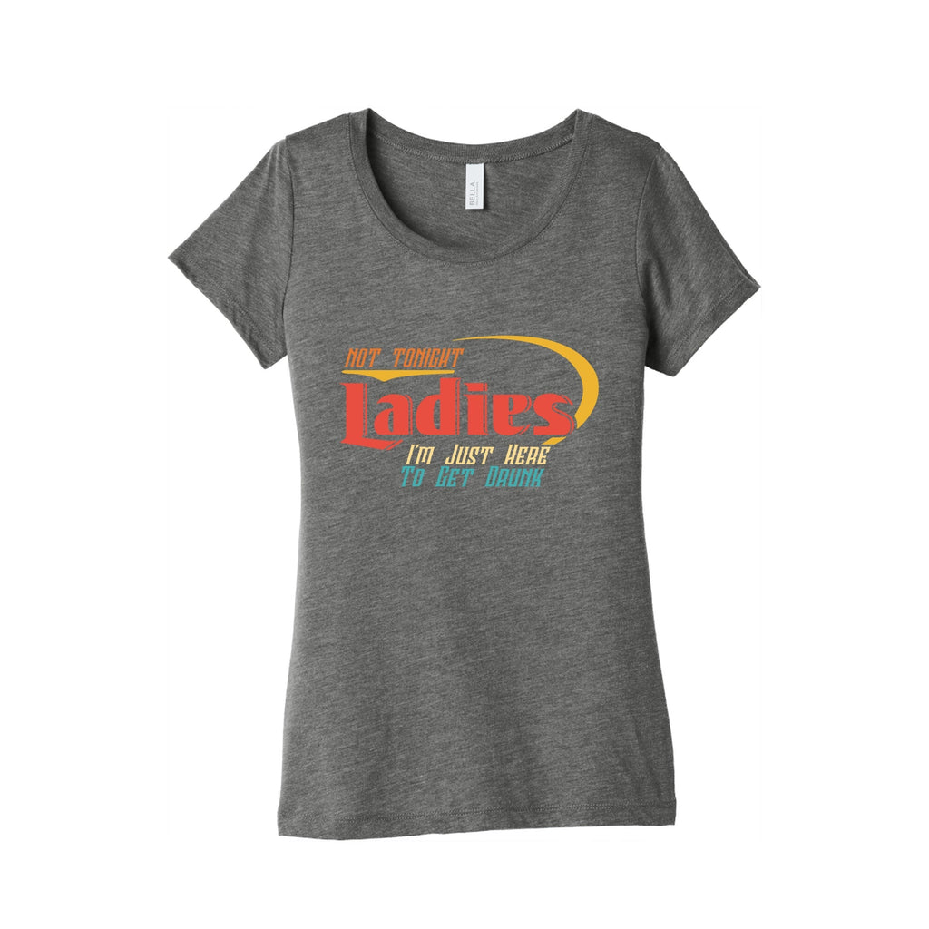 Not Tonight Ladies Womens Triblend Tee Unisex