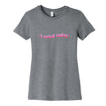 I Cried Today Pink Womens Cotton Tee Unisex