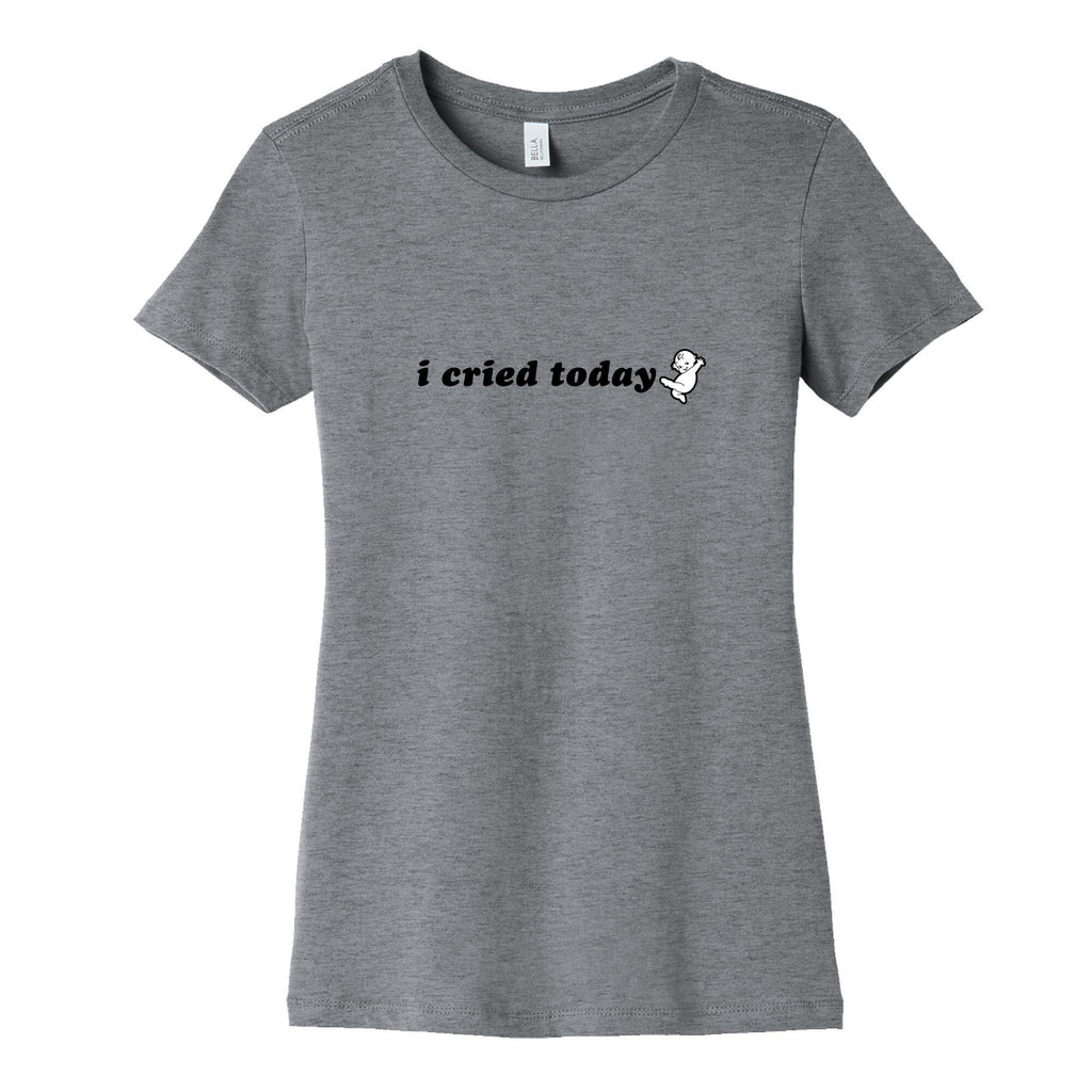 I Cried Today Baby Womens Cotton Tee Unisex
