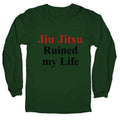Brady Ju Jujitsu Ruined My Life Longsleeve Tee Unisex