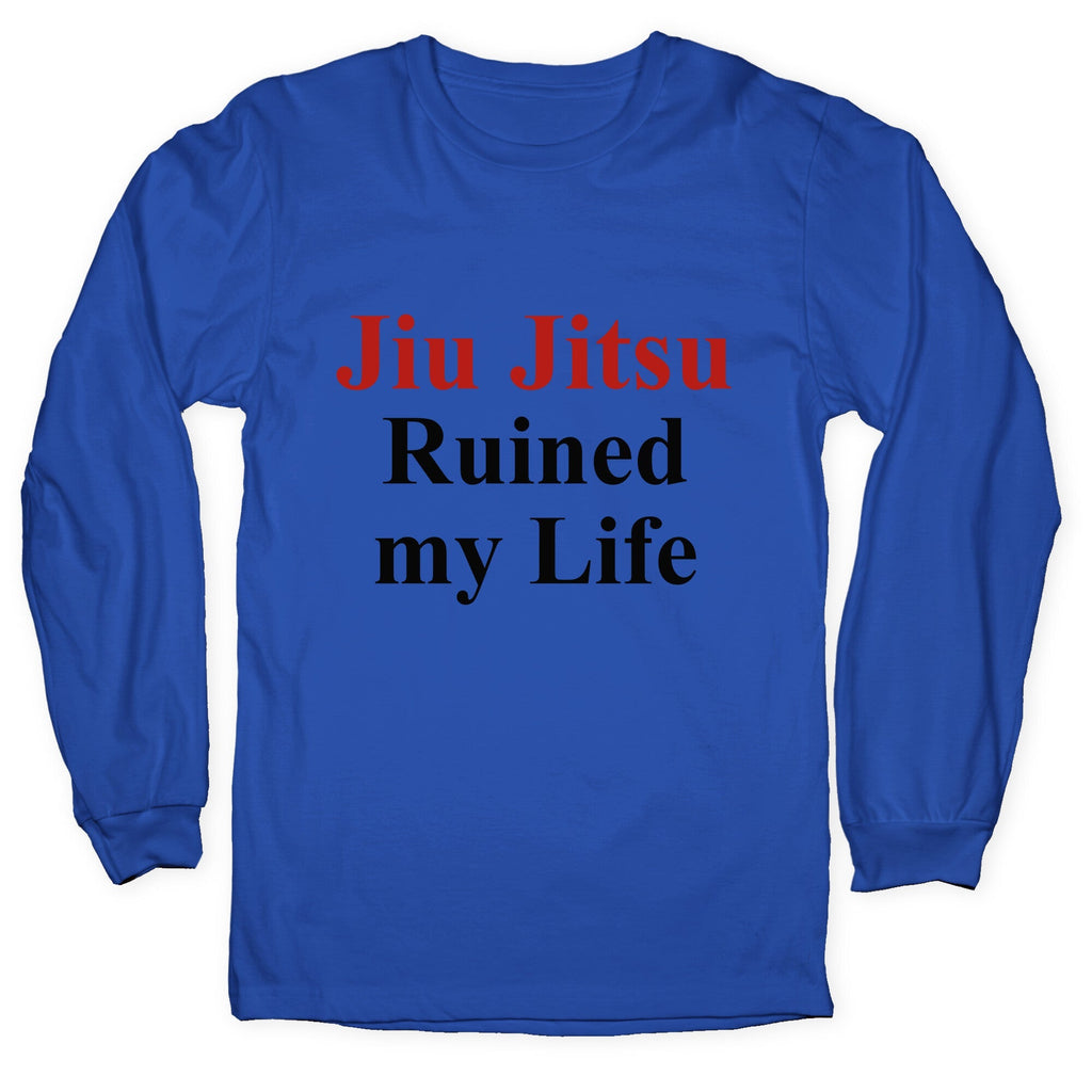 Brady Ju Jujitsu Ruined My Life Longsleeve Tee Unisex