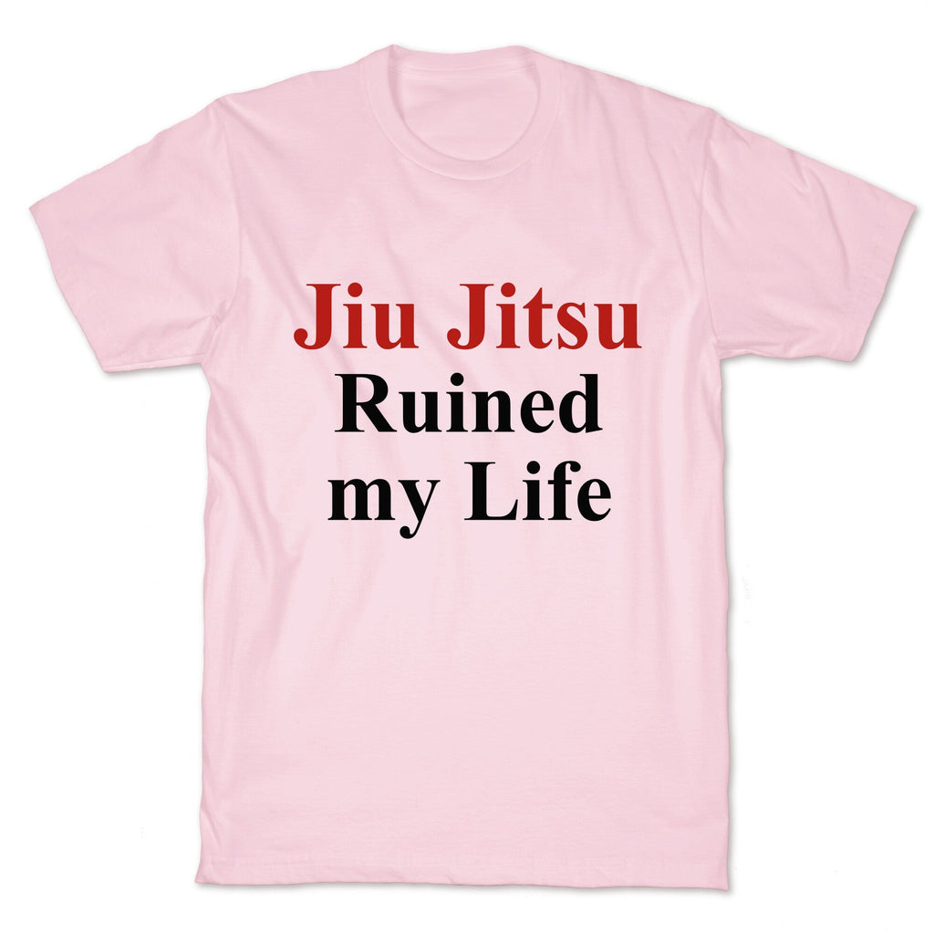Brady Ju Jujitsu Ruined My Life Unisex