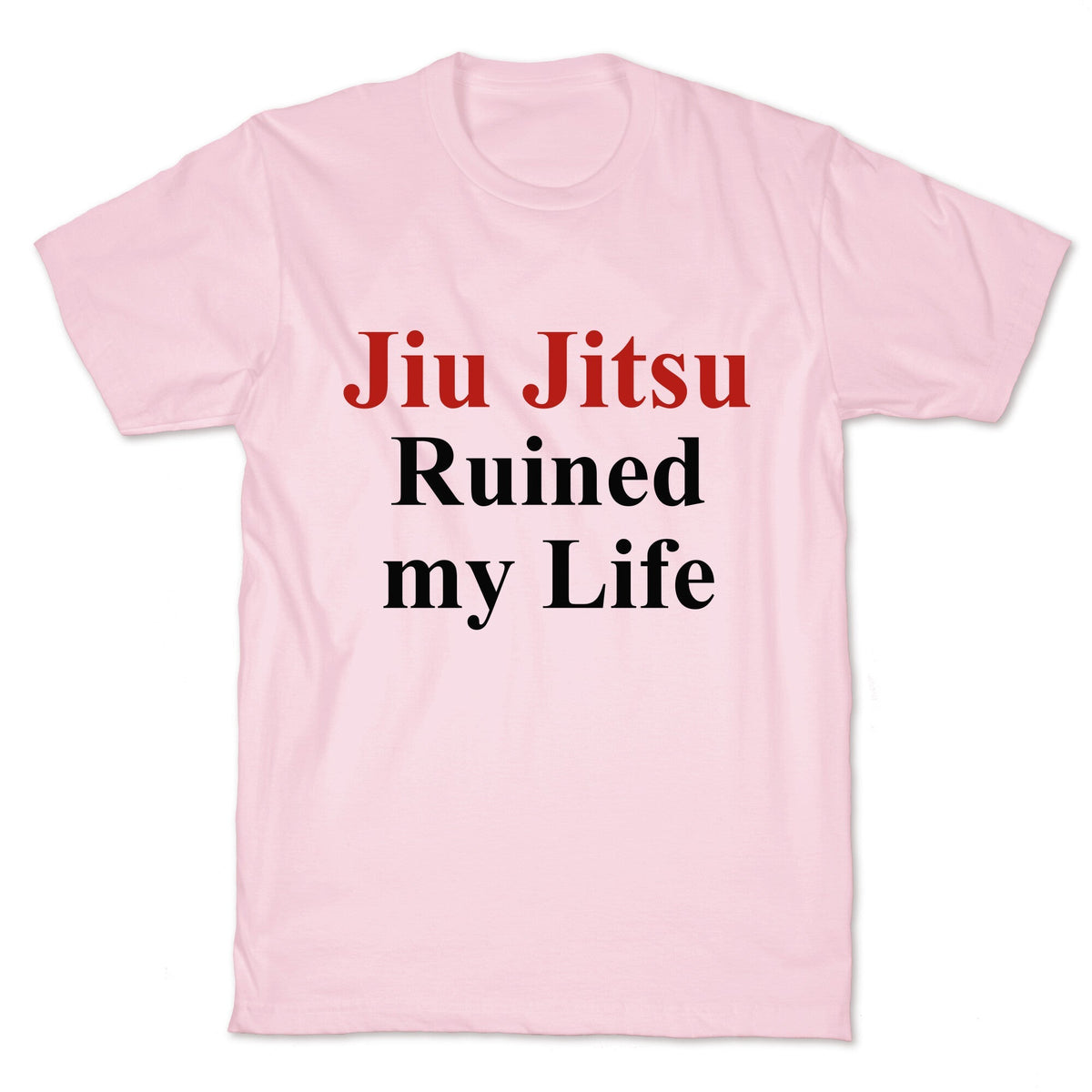 Brady Ju Jujitsu Ruined My Life Unisex