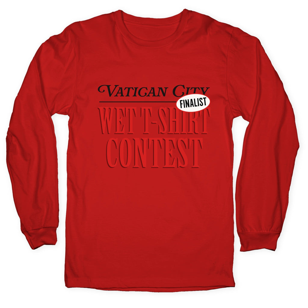 Vatican Wet T Shirt Contest Finalist Longsleeve Tee Unisex