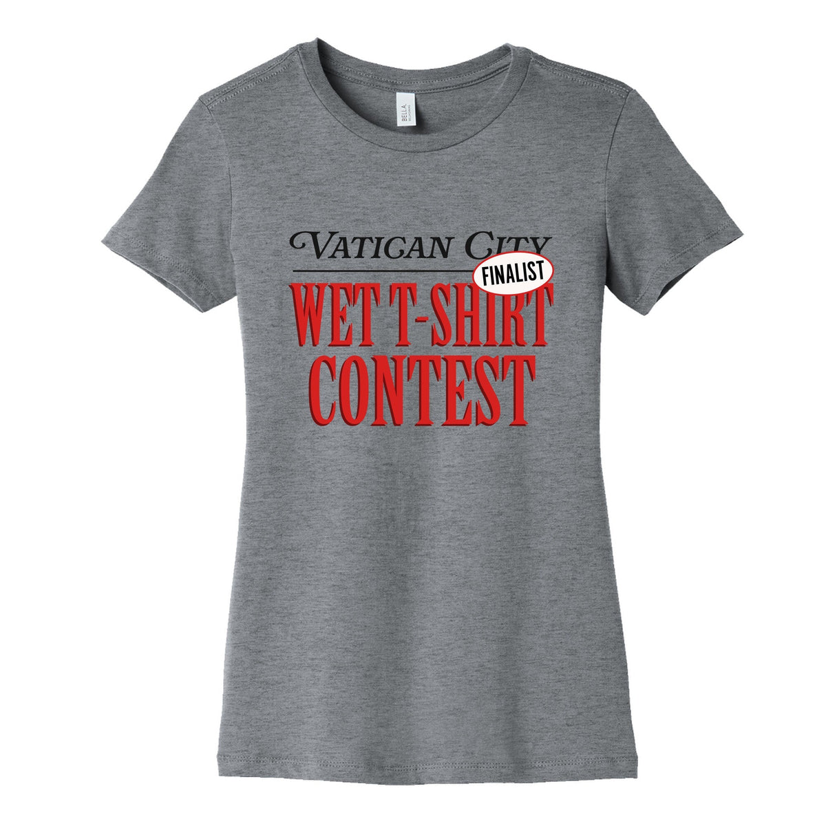 Vatican Wet T Shirt Contest Finalist Womens Cotton Tee Unisex
